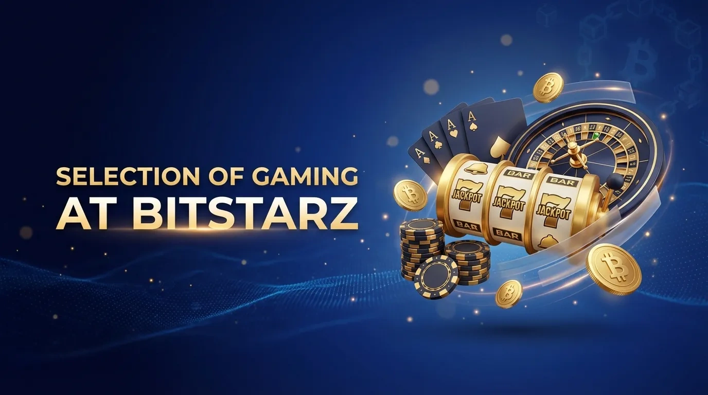 Wide Selection of Gaming Titles at BitStarz